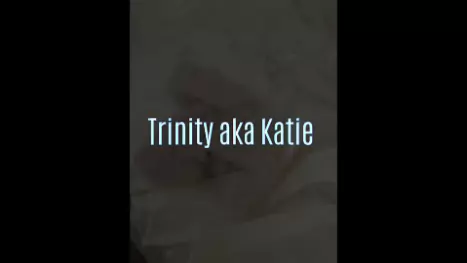Katie AKA Trinity - The Movie