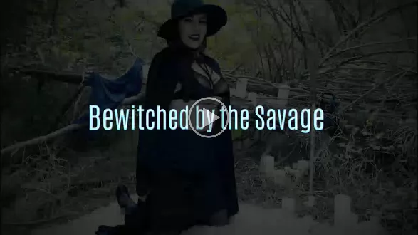 Savagely Bewitched The Movie